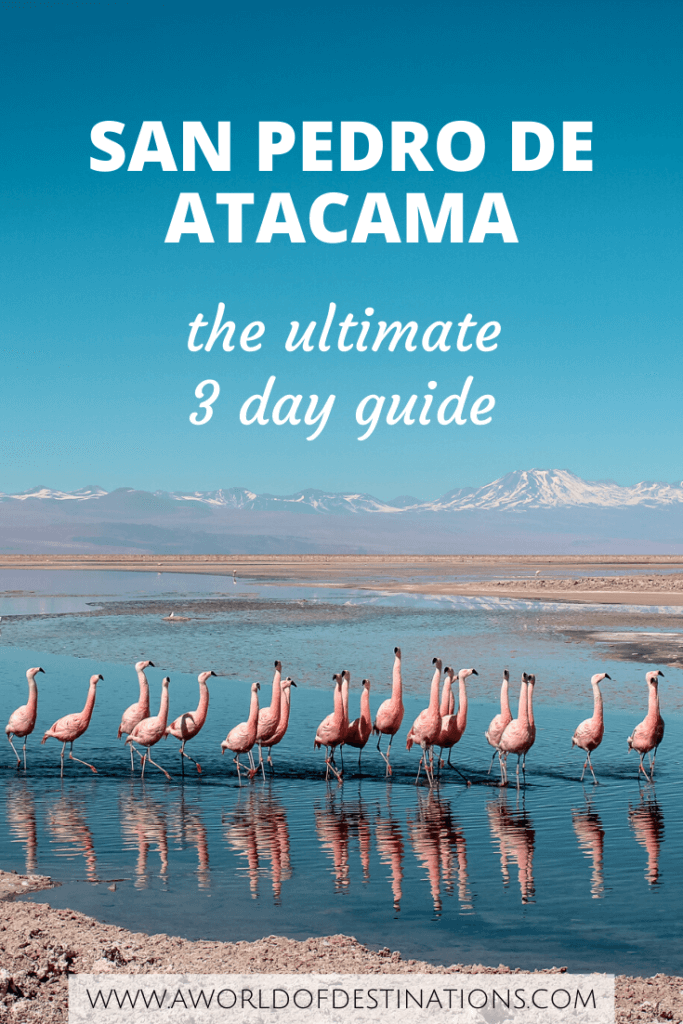 3 Day Itinerary to San Pedro de Atacama, Chile