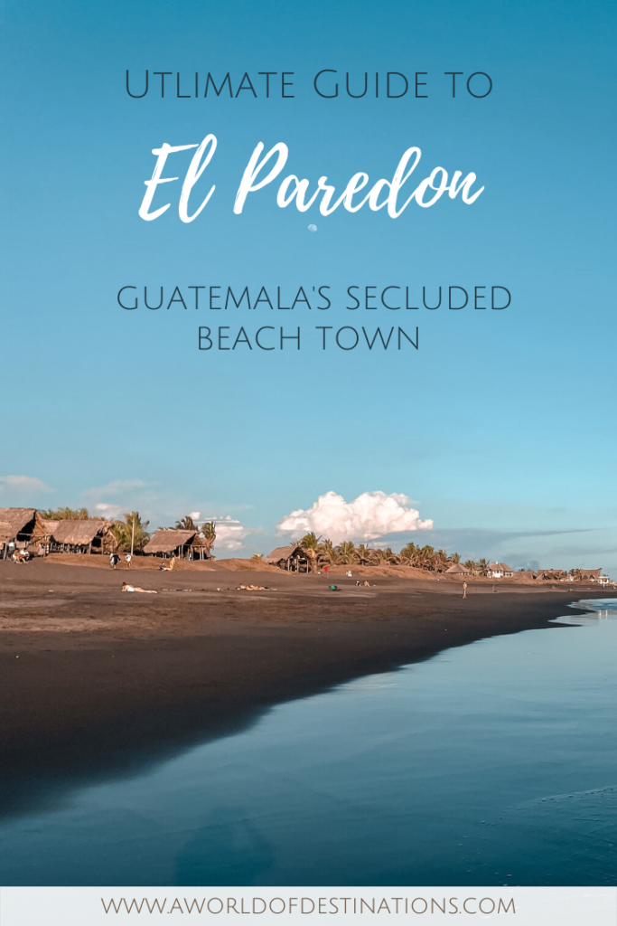 El Paredon, Guatemala - Volcanic beach, surf town and backpacker vibe on the Pacific Coast of Guatemala