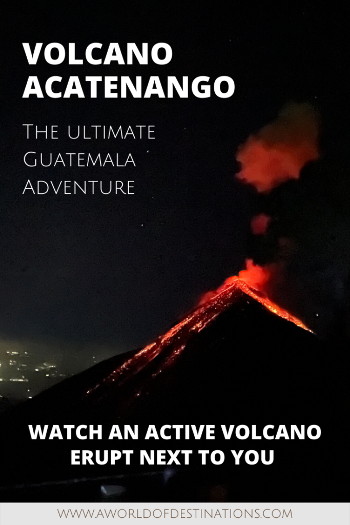 Acatenango Volcano Hike - The Ultimate Guatemala Adventure