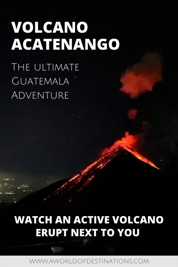 Acatenango Volcano Hike - The Ultimate 2 Day Adventure in Guatemala